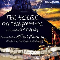The House on Telegraph Hill - 20th Century Fox Orchestra