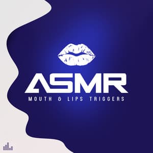 ASMR Mouth & Lips Triggers - Asmr