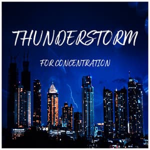 Thunderstorm Sounds for Concentration - Reading Background Music Playlist