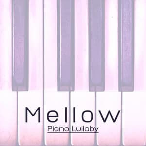 Mellow Piano Lullaby: Sleep Melodies for Quality Sleep - Relaxed Piano Music
