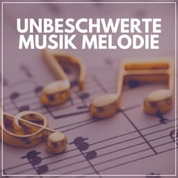 Unbeschwerte Musik Melodie - Meditation Einschlafen