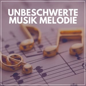 Unbeschwerte Musik Melodie - Meditation Einschlafen