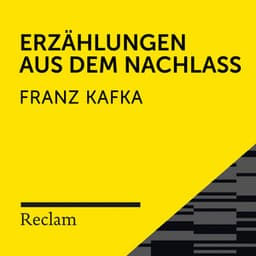 Kafka: Erzählungen aus dem Nachlass - Reclam Hörbücher