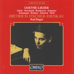 Goethe-Lieder: Dietrich Fischer-Dieskau & Karl Engel - Karl Engel