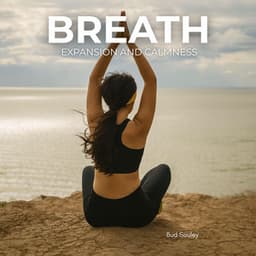 Breath Expansion and Calmness - Bud Souley
