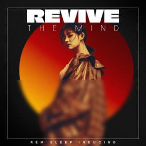 Revive the Mind - REM Sleep Inducing