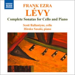 Lévy: Complete Cello Sonatas - Frank Ezra Levy