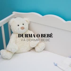 Durma O Bebê: Vá Dormir Bebê - Ambiente