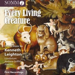 Every Living Creature - Kenneth Leighton