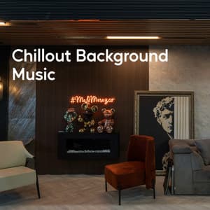 Chillout Background Music - Chillout Lounge