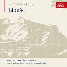 Smetana: Libuše, JB 1:102 - Bedřich Smetana