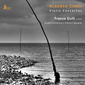 Curci: Violin Concertos - Alberto Curci