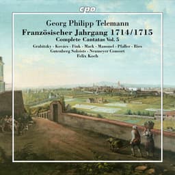 Georg Philipp Telemann: Französischer Jahrgang 1714/1715 - Complete Cantatas Vol. 5 - Georg Philipp Telemann