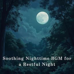 Soothing Nighttime BGM for a Restful Night - Relax α Wave