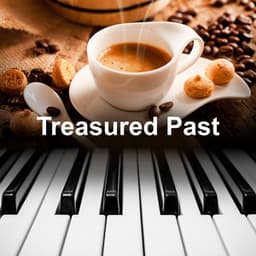 Treasured Past - Soft Piano Music