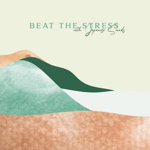 Beat the Stress with Japanese Sounds: Healing Meditation, Deep Relaxing Music - Oriental New Age Lounge