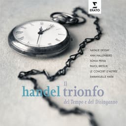 Handel: Il trionfo del Tempo e del disinganno, HWV 46a - George Frideric Handel