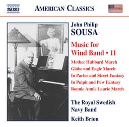 Sousa: Music for Wind Band, Vol. 11 - John Philip Sousa