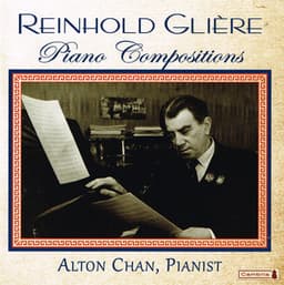 Glière: Piano Compositions - Reinhold Glière