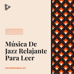 Música De Jazz Relajante Para Leer - Café Universitario de Jazz
