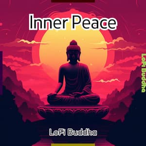 Inner Peace: LoFi Buddha - LoFi Buddha