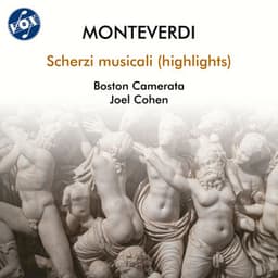 Monteverdi: Scherzi musicali - Claudio Monteverdi