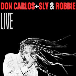 Don Carlos + Sly & Robbie - Don Carlos