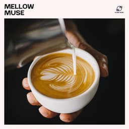 Mellow Muse: Mellow Cafe Jazz - Coffee Shop Jazz Relax