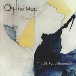 Off the Map - Silkroad Ensemble
