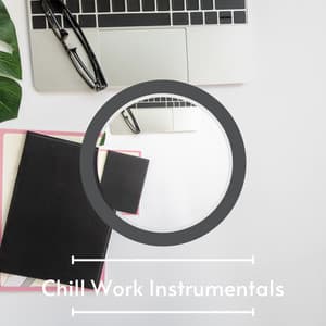 Relaxing Office Work Instrumentals For Focus - Chill Work Instrumentals