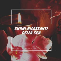 Suoni rilassanti della spa: Musica calmante per massaggi, Rilassamento e guarigione terapeutica - Musica Curativa Club