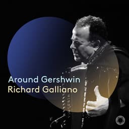 Around Gershwin - Richard Galliano