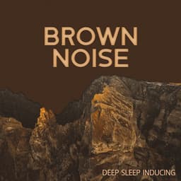 Brown Noise: Deep Sleep Inducing - Sleep & Dream Music Academy