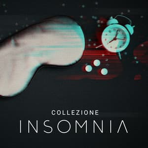 Collezione Insomnia – Canzoni e ninne nanne per combattere l'insonnia e i problemi - Rilassante musica profonda