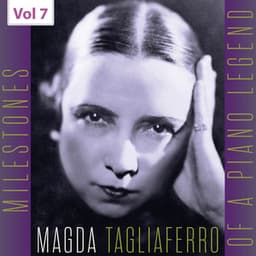 Milestones of a Piano Legend: Magda Tagliaferro, Vol. 7 - Magda Tagliaferro