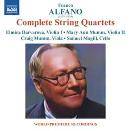 Alfano: Complete String Quartets - Franco Alfano