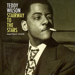 Stairway to the Stars - Teddy Wilson