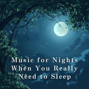 Music for Nights When You Really Need to Sleep - Relaxing BGM Project