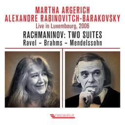 Rachmaninoff: Two Suites - Ravel - Brahms - Mendelssohn - Martha Argerich
