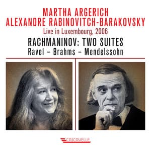 Rachmaninoff: Two Suites - Ravel - Brahms - Mendelssohn - Martha Argerich