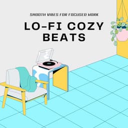 Lo-fi Cozy Beats - Smooth Vibes for Focused Work - Relax α Wave