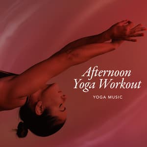 Afternoon Yoga Workout - Yoga Music