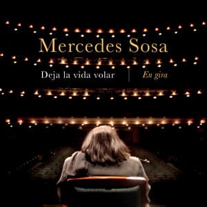 Deja la Vida Volar - En Gira - Mercedes Sosa