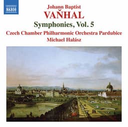 Vaňhal: Symphonies, Vol. 5 - Johann Baptist Vanhal