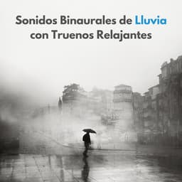 Sonidos Binaurales De Lluvia Con Truenos Relajantes - Frecuencias de tierra y frecuencias de 432 Hz
