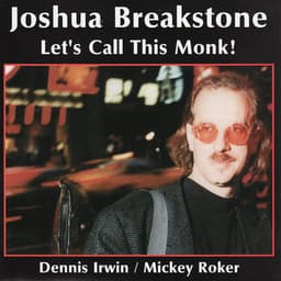 Let's Call This Monk! - Joshua Breakstone