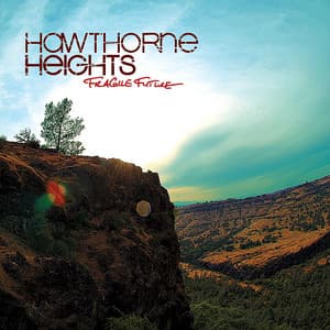 Fragile Future - Hawthorne Heights
