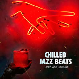 Chilled Jazz Beats - Jazz Vibe Chill Out