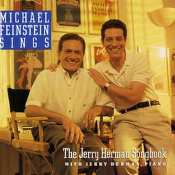 Michael Feinstein Sings The Jerry Herman Songbook - Michael Feinstein
