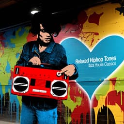 Relaxed Hiphop Tones - Ibiza House Classics